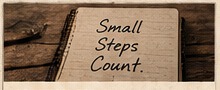 Notebook with the words Small Steps Count